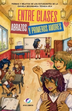 ENTRE CLASES, ABRAZOS Y PRIMEROS AMORES