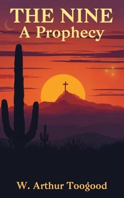 The Nine: A Prophecy - The Wally Tanner Trilogy, #2