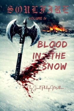 Soulfire Volume IV: Blood in the Snow - Soulfire, #4