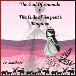 The God of Animals and the Evils of Serpent kingdom
