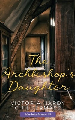 The Archbishop's Daughter - Marduke Manor, #8