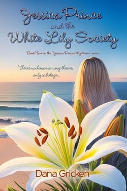 Jessica Prince and the White Lily Society - Jessica Prince Mysteries, #2