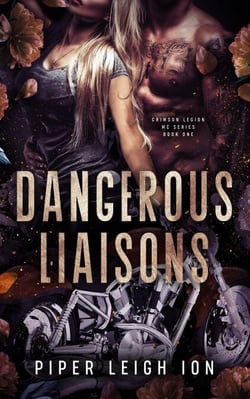 Dangerous Liaisons - Crimson Legion MC Series, #2
