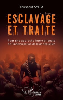 Esclavage et traite - Pour une approche internationale de l’indemnisation de leurs séquelles