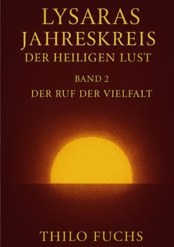 Lysaras Jahreskreis der heiligen Lust Band 2 - Der Ruf der Vielfalt