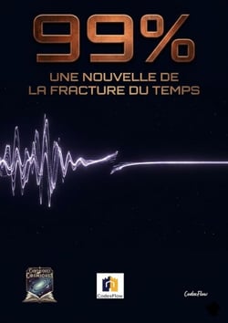 99% - La Fracture du Temps