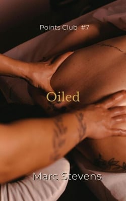 Oiled - Marc Stevens' Points Club, #7