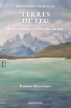 Terres de feu - Du Pays basque à l’Amérique du Sud