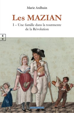 Les Mazian - I – Une famille dans la tourmente de la Révolution