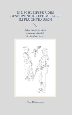 Die Schleifspur des Geschwindigkeitsmessers im Fluchtrausch - Keine handbreit mehr an etwas,  das sich nicht ändern lässt.