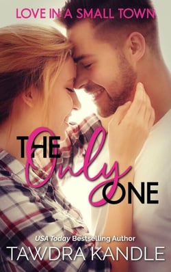 The Only One - Love in a Small Town, #3
