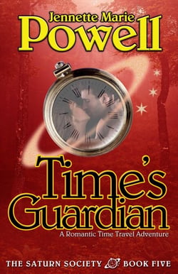 Time's Guardian: A Romantic Time Travel Adventure - Saturn Society, #5