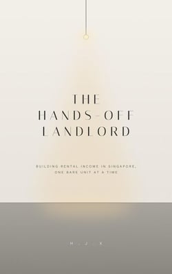 The Hands-Off Landlord: An Owner-Operator's Guide to Building Rental Income in Singapore