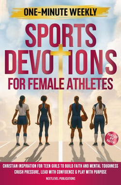One-Minute Weekly Sports Devotions for Female Athletes - Fueled by Faith, #2
