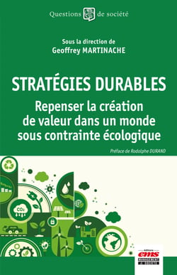 Stratégies durables - Repenser la création de valeur dans un monde sous contrainte écologique