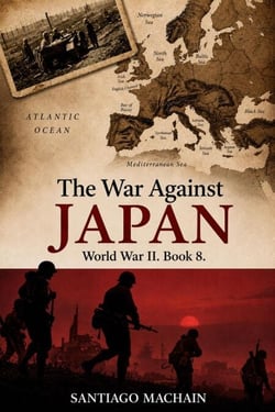 The War Against Japan - World War II, #8