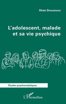 L’adolescent, malade et sa vie psychique