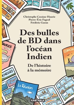 Des bulles de BD dans l'océan Indien - De l'histoire à la mémoire