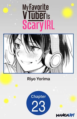 My Favorite VTuber Is Scary IRL #023