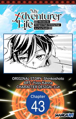My Adventurer Life: I Became the Strongest Magic-Refining Sage in a New World #043