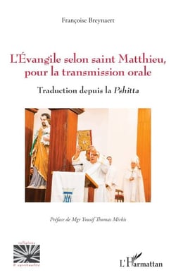 L’Évangile selon saint Matthieu, pour la transmission orale - Traduction depuis la Pshitta