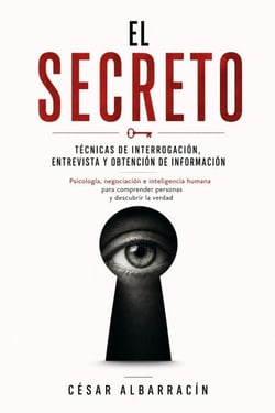 "El secreto" Técnicas de interrogación, entrevista y obtención de información