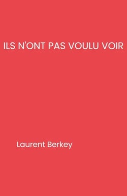 Ils n'ont pas voulu voir - Roman