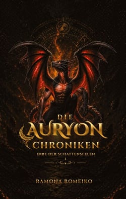 Die AURYON-CHRONIKEN - Das Erbe der Schattenseelen