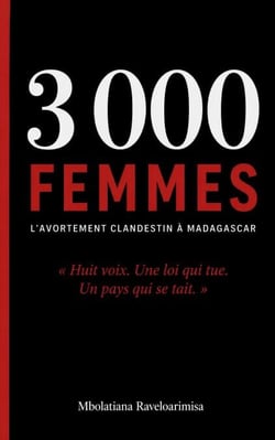 3 000 femmes: L'avortement clandestin à Madagascar