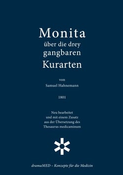 Monita über die drey gangbaren Kurarten - Mit einem Zusatz aus der Übersetzung des "Thesaurus medicaminum"