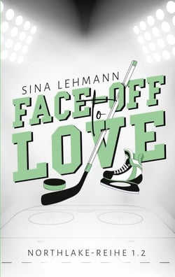 Face-off to Love - NORTHLAKE-REIHE 1.2