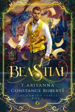 Beastial - Twisted Fairy Tales: Enchanted Fables, #6