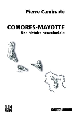 Comores-Mayotte, une histoire néocoloniale