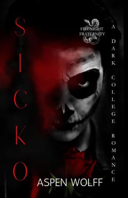 Sicko: A Dark College Romance - FireNight Novels