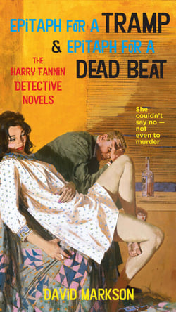 Epitaph for a Tramp and Epitaph for a Dead Beat - The Harry Fannin Detective Novels