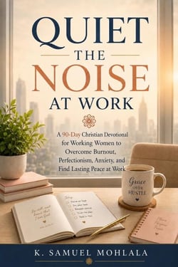 Quiet the Noise at Work: A 90-Day Christian Devotional for Working Women to Overcome Burnout, Perfectionism, Anxiety, and Find Lasting Peace at Work - Quite The Noise Collection™, #3