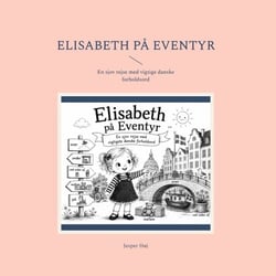 Elisabeth på Eventyr - En sjov rejse med vigtige danske forholdsord