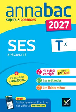 Annales du bac 2027 - Annabac SES Tle générale (spécialité) - sujets corrigés &amp; méthodes de l'épreuve de SES