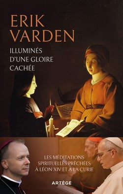 Illuminés d'une gloire cachée - Les méditations spirituelles prêchées à Léon XIV et à la Curie