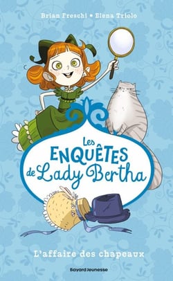 Les enquêtes de Lady Bertha, Tome 01 - L'affaire des chapeaux