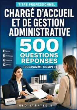 Titre professionnel chargé d’accueil et de gestion administrative - 500 questions réponses &amp; fiches de révision