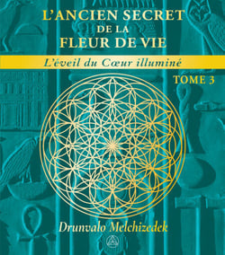 L'ancien secret de la Fleur de vie – tome 3 - L'éveil du Cœur illuminé