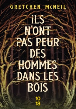 Ils n'ont pas peur des hommes dans les bois