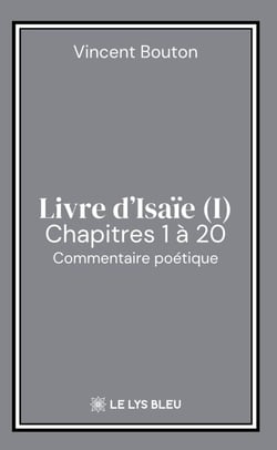 Livre d’Isaïe - Chapitres 1 à 20: Commentaire poétique - Tome 1