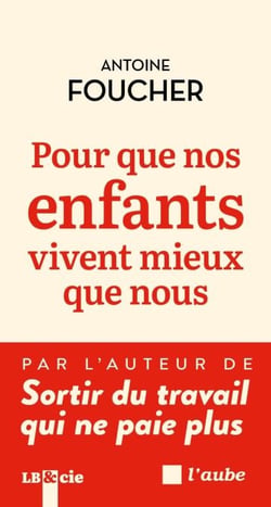 Pour que nos enfants vivent mieux que nous