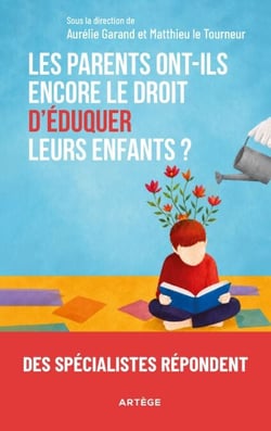 Les parents ont-ils encore le droit d'éduquer leurs enfants ? - Des spécialistes répondent