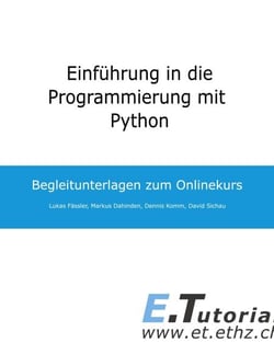 Einführung in die Programmierung mit Python - Begleitunterlagen zum Onlinekurs