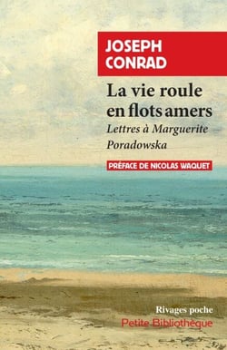 La vie roule en flots amers - Lettres à Marguerite Poradowka
