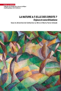 La nature a-t-elle des droits ? - Enjeux et concrétisations