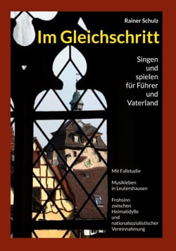 Im Gleichschritt - Singen und spielen für Führer und Vaterland